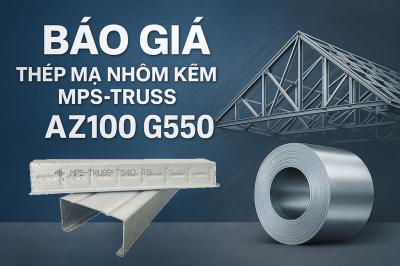 Báo Giá Thép Mạ Nhôm Kẽm MPS-TRUSS AZ100 G550